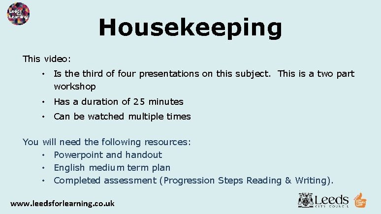 Housekeeping This video: • Is the third of four presentations on this subject. This