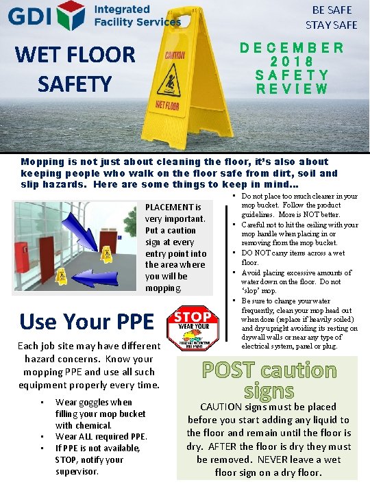 BE SAFE STAY SAFE WET FLOOR SAFETY DECEMBER 2018 SAFETY REVIEW Mopping is not