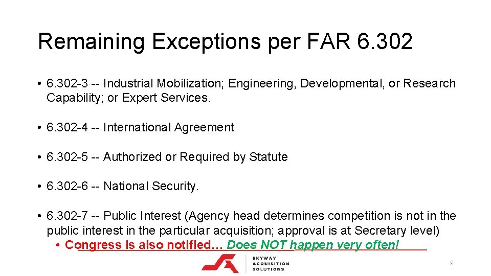 Remaining Exceptions per FAR 6. 302 • 6. 302 -3 -- Industrial Mobilization; Engineering,