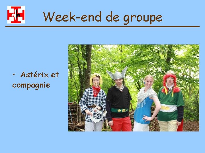 Week-end de groupe • Astérix et compagnie 