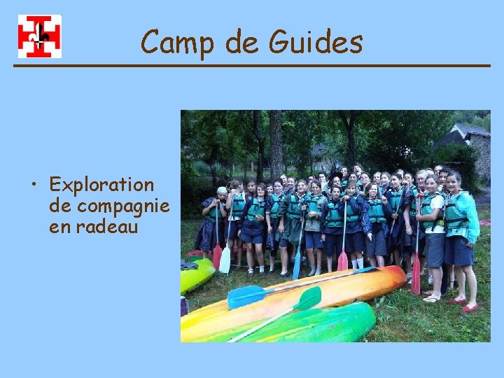 Camp de Guides • Exploration de compagnie en radeau 