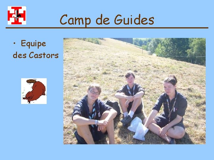 Camp de Guides • Equipe des Castors 