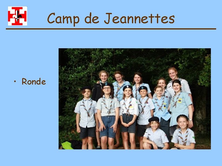 Camp de Jeannettes • Ronde 