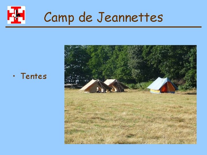 Camp de Jeannettes • Tentes 