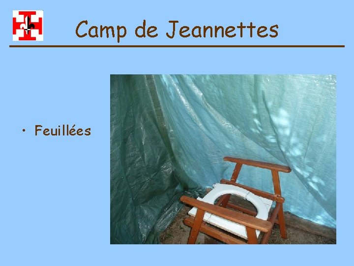 Camp de Jeannettes • Feuillées 