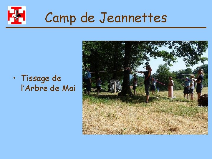 Camp de Jeannettes • Tissage de l’Arbre de Mai 