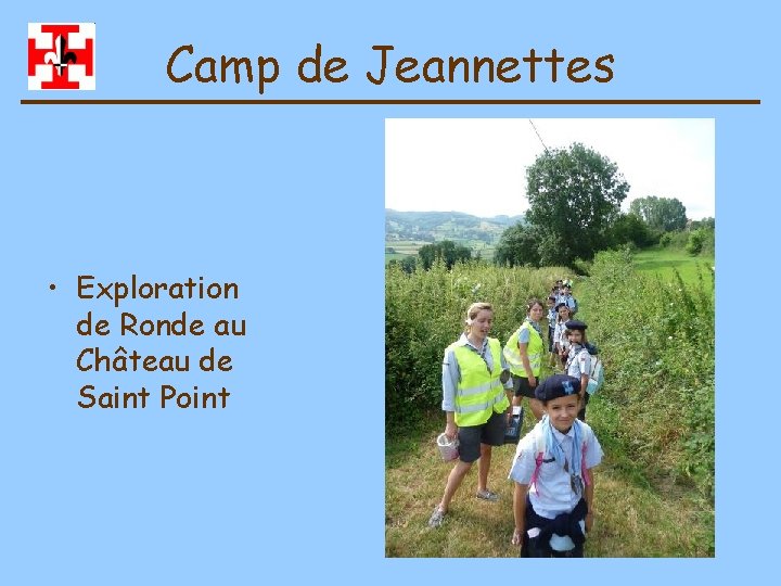 Camp de Jeannettes • Exploration de Ronde au Château de Saint Point 