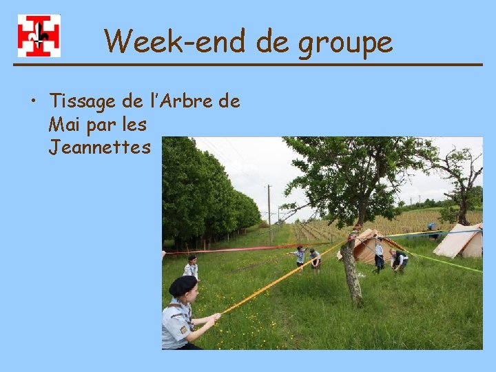 Week-end de groupe • Tissage de l’Arbre de Mai par les Jeannettes 