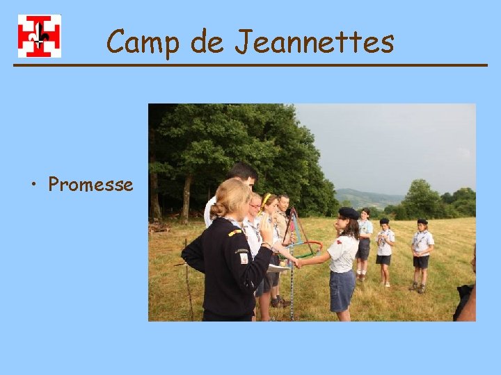 Camp de Jeannettes • Promesse 