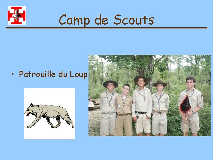 Camp de Scouts • Patrouille du Loup 