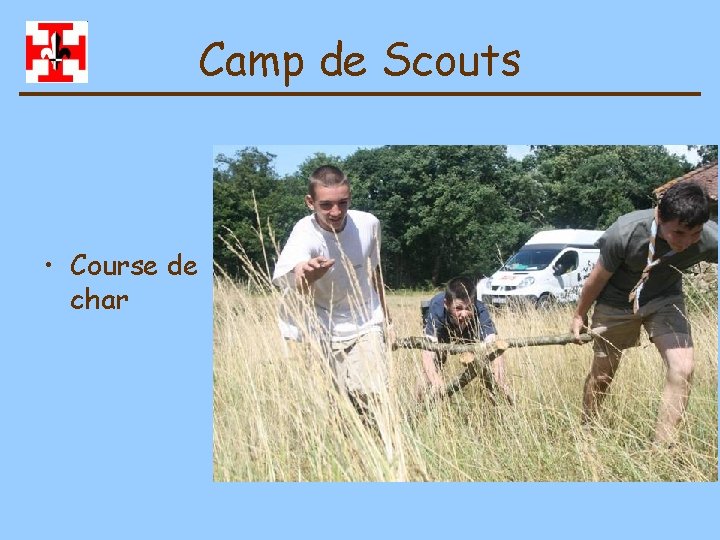 Camp de Scouts • Course de char 