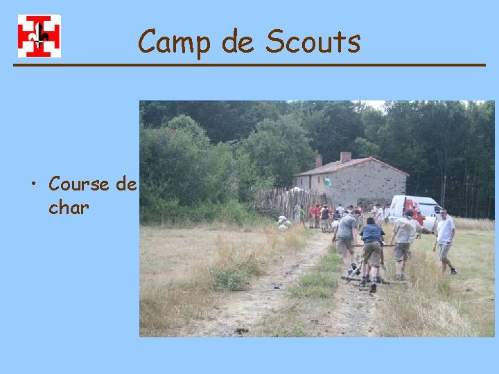 Camp de Scouts • Course de char 