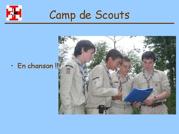 Camp de Scouts • En chanson !! 