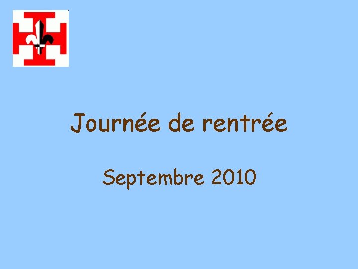 Journée de rentrée Septembre 2010 