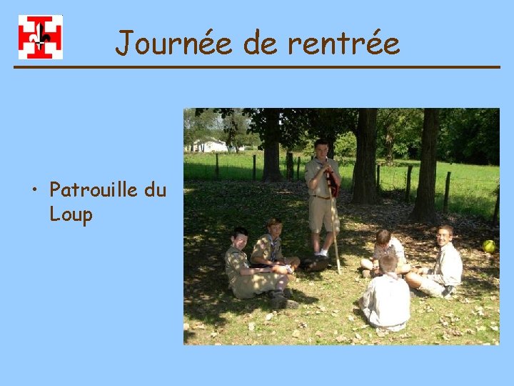 Journée de rentrée • Patrouille du Loup 