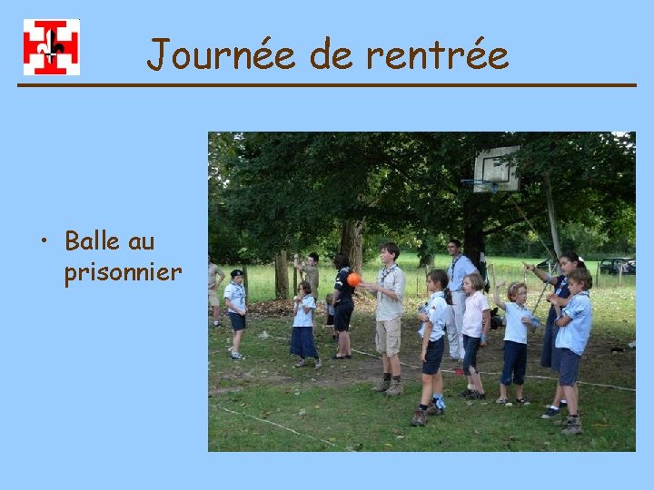 Journée de rentrée • Balle au prisonnier 