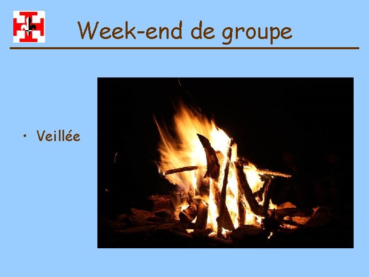 Week-end de groupe • Veillée 