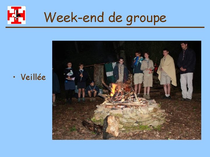 Week-end de groupe • Veillée 