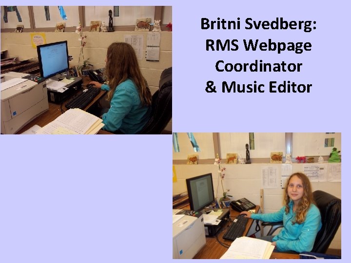 Britni Svedberg: RMS Webpage Coordinator & Music Editor 