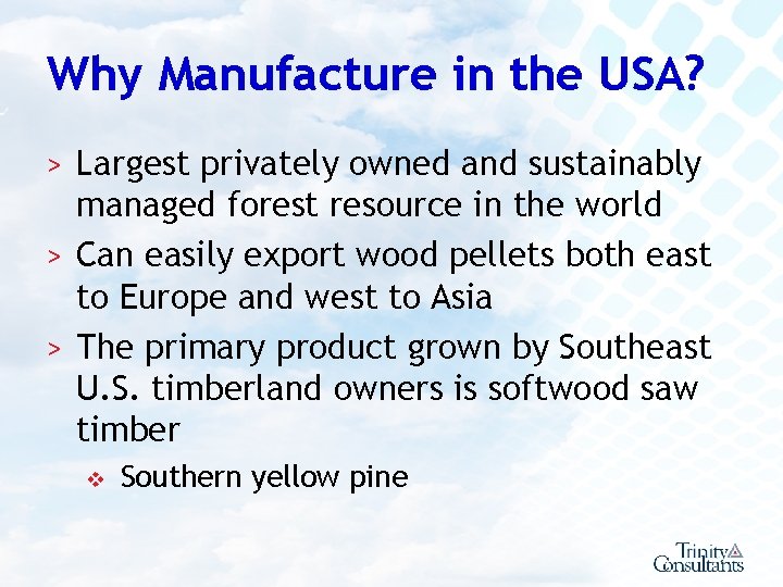 Why Manufacture in the USA? > Largest privately owned and sustainably managed forest resource