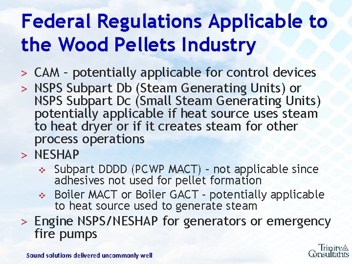 Federal Regulations Applicable to the Wood Pellets Industry ˃ CAM – potentially applicable for