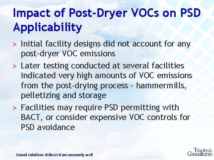 Impact of Post-Dryer VOCs on PSD Applicability ˃ Initial facility designs did not account