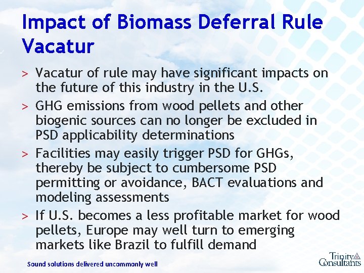 Impact of Biomass Deferral Rule Vacatur ˃ Vacatur of rule may have significant impacts