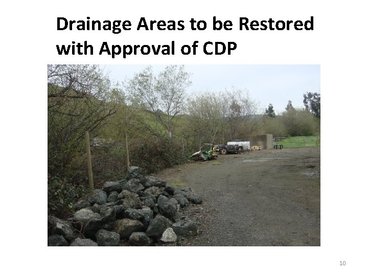 Drainage Areas to be Restored with Approval of CDP 10 