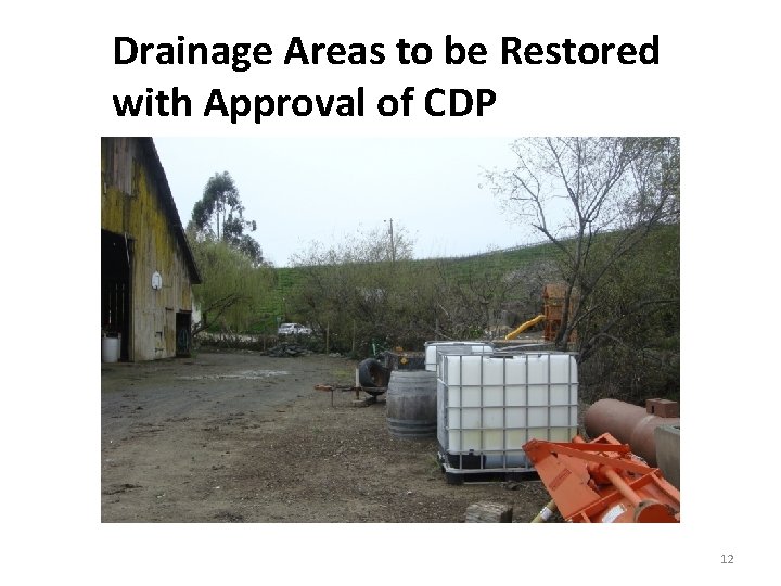 Drainage Areas to be Restored with Approval of CDP 12 