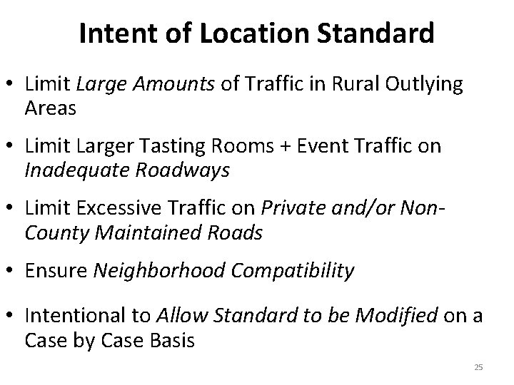 Intent of Location Standard • Limit Large Amounts of Traffic in Rural Outlying Areas