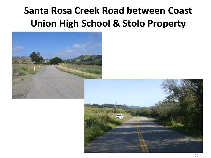 Santa Rosa Creek Road between Coast Union High School & Stolo Property 29 