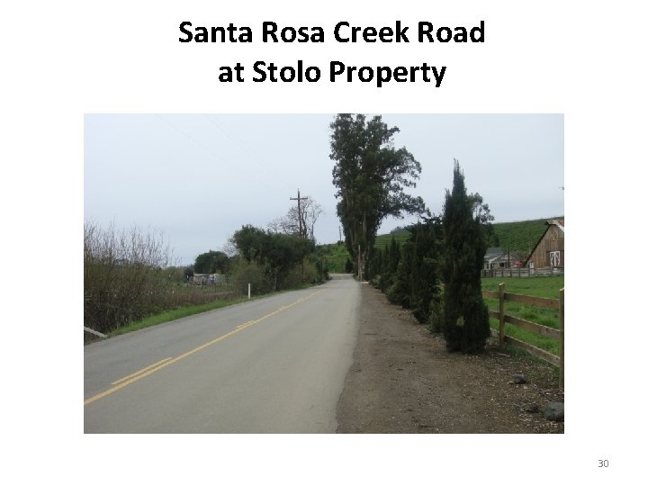 Santa Rosa Creek Road at Stolo Property 30 