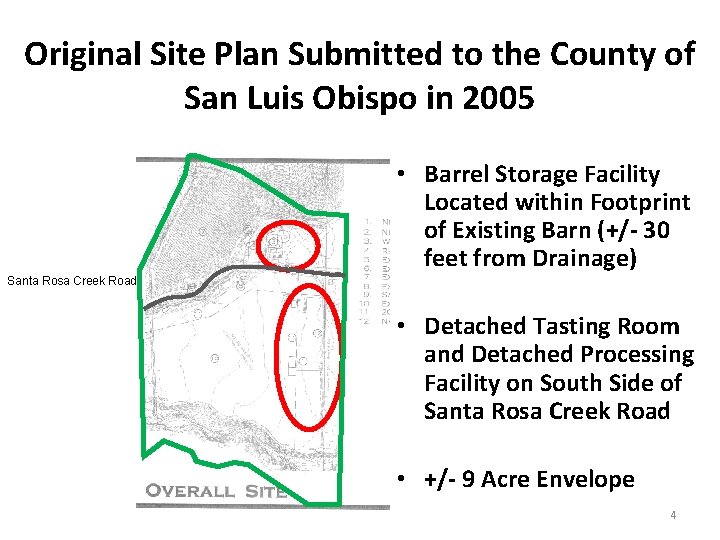 Original Site Plan Submitted to the County of San Luis Obispo in 2005 •