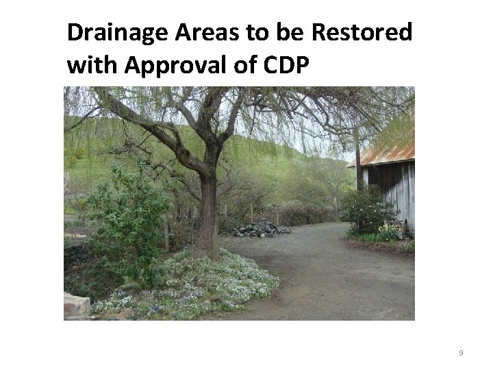 Drainage Areas to be Restored with Approval of CDP 9 