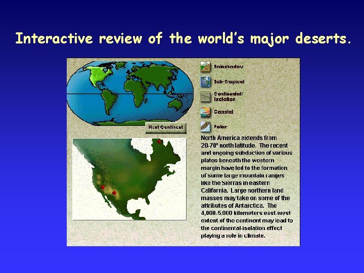 Interactive review of the world’s major deserts. 