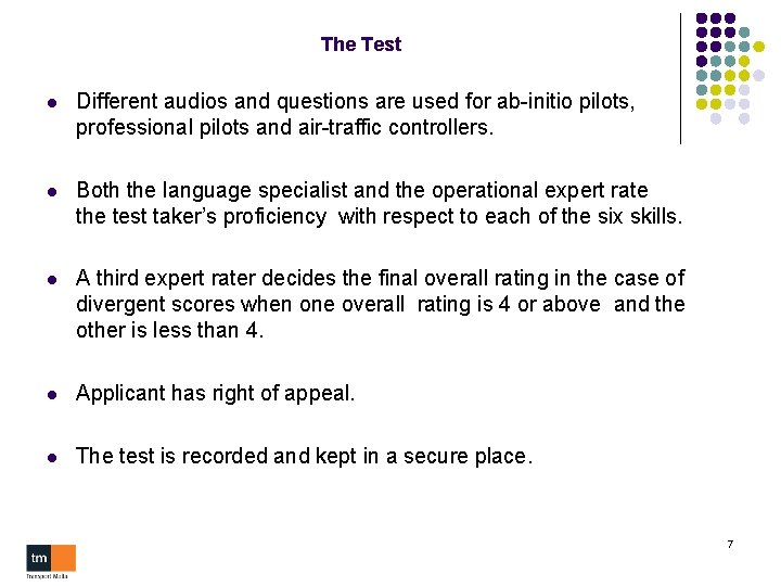 The Test l Different audios and questions are used for ab-initio pilots, professional pilots