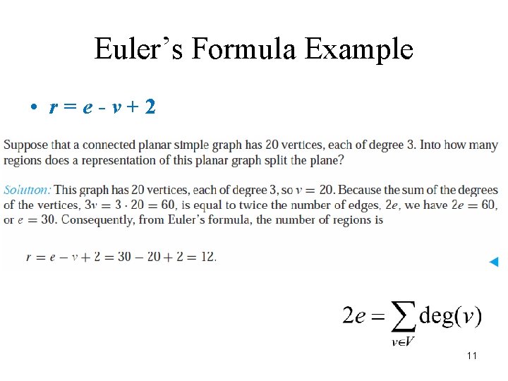 Euler’s Formula Example • r=e-v+2 11 