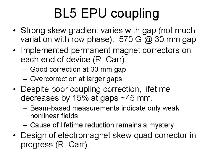 BL 5 EPU coupling • Strong skew gradient varies with gap (not much variation