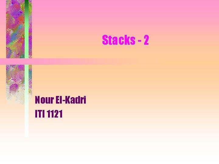 Stacks - 2 Nour El-Kadri ITI 1121 