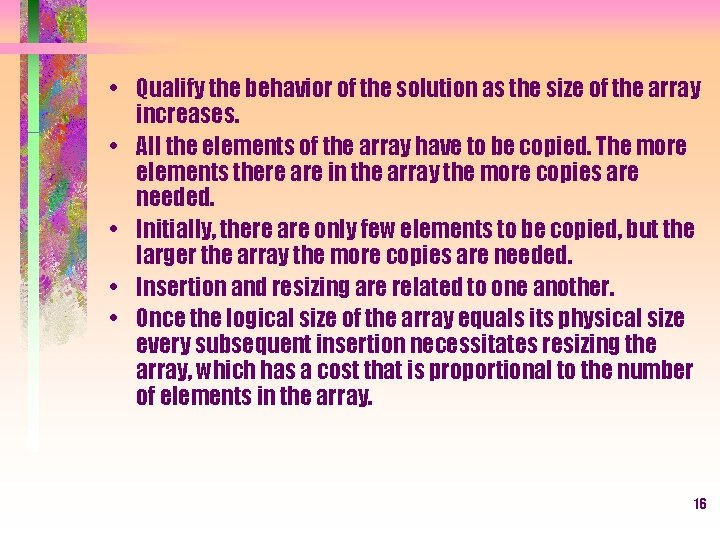  • Qualify the behavior of the solution as the size of the array