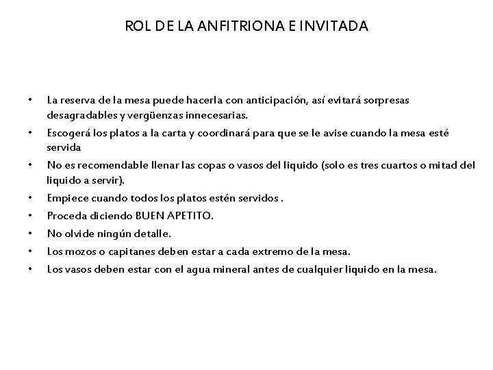 ROL DE LA ANFITRIONA E INVITADA • • La reserva de la mesa puede