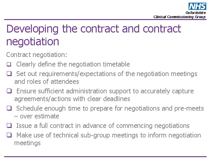 Oxfordshire Clinical Commissioning Group Developing the contract and contract negotiation Contract negotiation: q Clearly