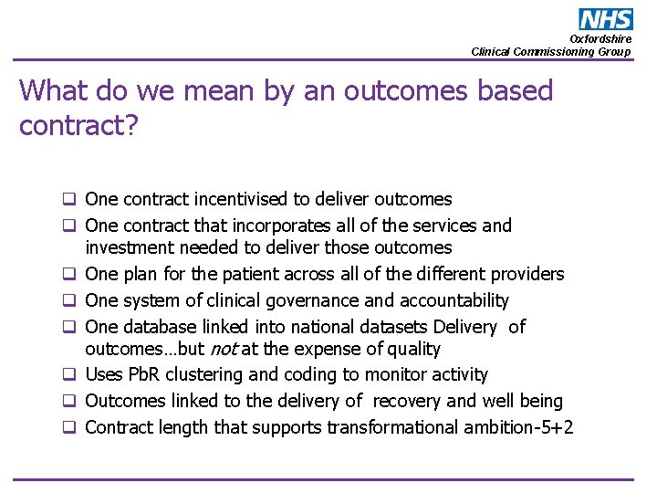 Oxfordshire Clinical Commissioning Group What do we mean by an outcomes based contract? q