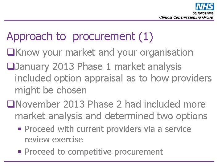 Oxfordshire Clinical Commissioning Group Approach to procurement (1) q. Know your market and your
