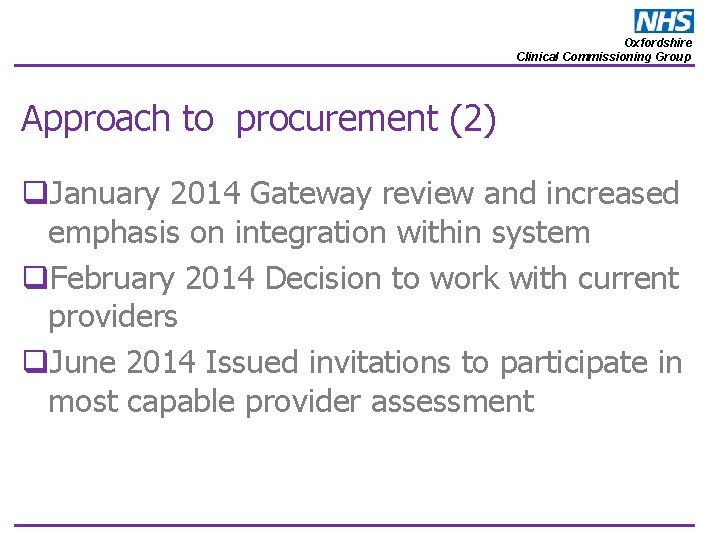 Oxfordshire Clinical Commissioning Group Approach to procurement (2) q. January 2014 Gateway review and