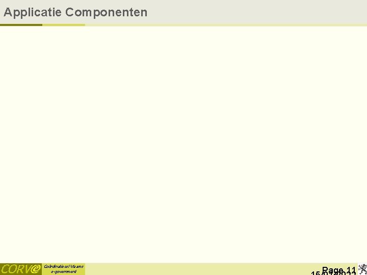 Applicatie Componenten Coördinatiecel Vlaams e-government Page 11 