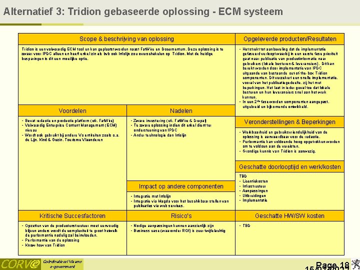 Alternatief 3: Tridion gebaseerde oplossing - ECM systeem Scope & beschrijving van oplossing Tridion