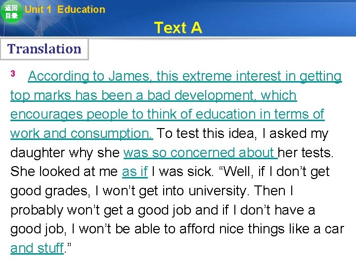 返回 目录 Unit 1 Education Text A Translation According to James, this extreme interest 返回 目录 Unit 1 Education Text A Translation According to James, this extreme interest