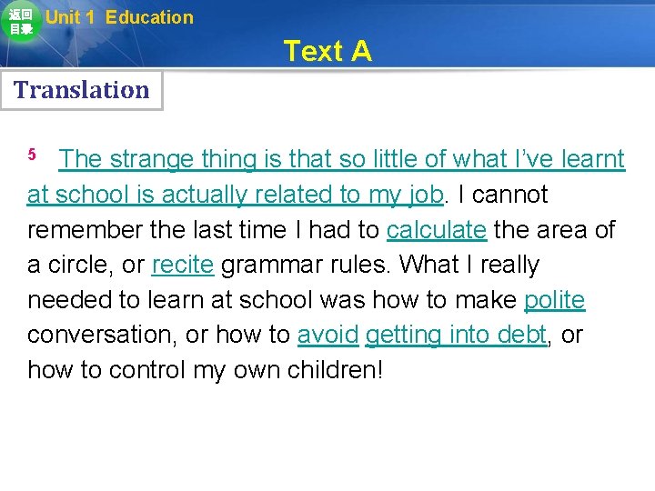 返回 目录 Unit 1 Education Text A Translation The strange thing is that so 返回 目录 Unit 1 Education Text A Translation The strange thing is that so
