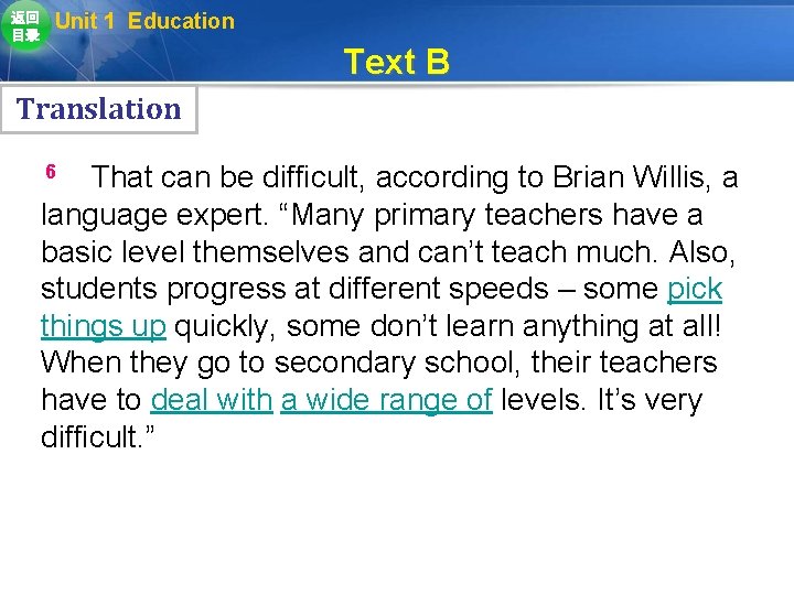 返回 目录 Unit 1 Education Text B Translation That can be difficult, according to 返回 目录 Unit 1 Education Text B Translation That can be difficult, according to